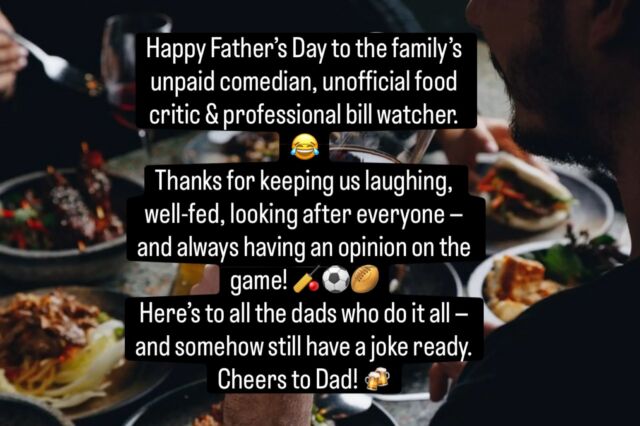 Happy Father’s Day to the family’s unpaid comedian, unofficial food critic & professional bill watcher. 😂
Thanks for keeping us laughing, well-fed, looking after everyone — and always having an opinion on the game! 🏏⚽️🏉
Here’s to all the dads who do it all — and somehow still have a joke ready.
Cheers to Dad! 🍻
